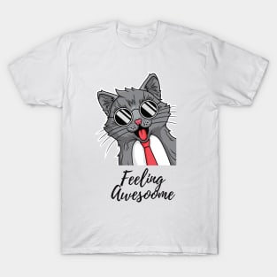 Cat feeling awesome design T-Shirt